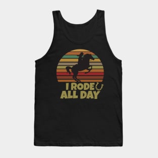 I Rode All Day Tank Top